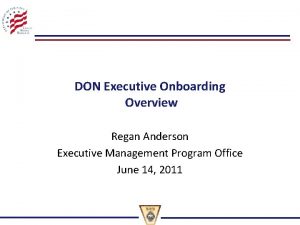 DON Executive Onboarding Overview Regan Anderson Executive Management