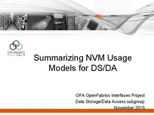 Summarizing NVM Usage Models for DSDA OFA Open