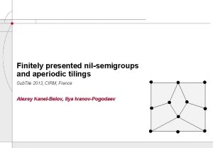 Finitely presented nilsemigroups and aperiodic tilings Sub Tile