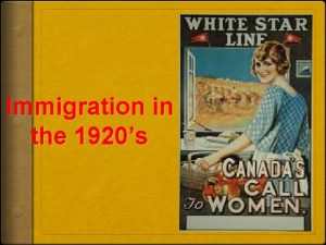 Immigration in the 1920s Immigration in the 1920s