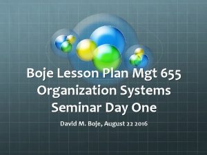 Boje Lesson Plan Mgt 655 Organization Systems Seminar
