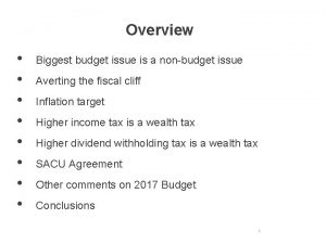 Overview Biggest budget issue is a nonbudget issue