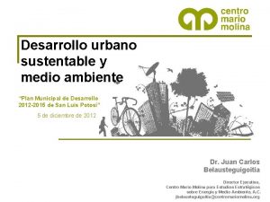 Desarrollo urbano sustentable y medio ambiente Plan Municipal