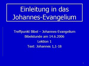 Einleitung in das JohannesEvangelium Treffpunkt Bibel JohannesEvangelium Bibelstunde