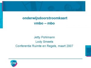 onderwijsdoorstroomkaart vmbo mbo Jetty Pohlmann Lody Smeets Conferentie