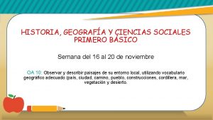 HISTORIA GEOGRAFA Y CIENCIAS SOCIALES PRIMERO BSICO Semana