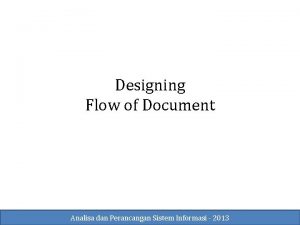 Designing Flow of Document Analisa dan Perancangan Sistem