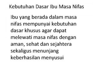 Kebutuhan Dasar Ibu Masa Nifas Ibu yang berada