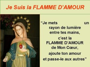 Je Suis la FLAMME DAMOUR Je mets un