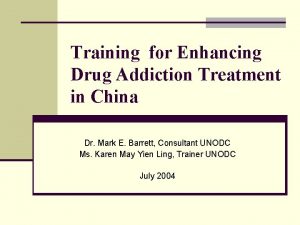 Training for Enhancing Drug Addiction Treatment in China