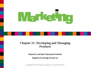 Chapter 11 Developing and Managing Products Prepared by