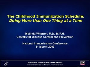 The Childhood Immunization Schedule Doing More than One