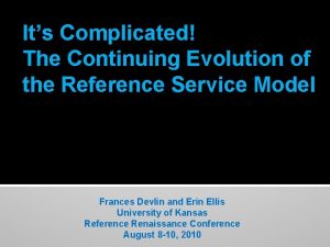 Its Complicated The Continuing Evolution of the Reference