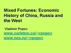 Mixed Fortunes Economic History of China Russia and