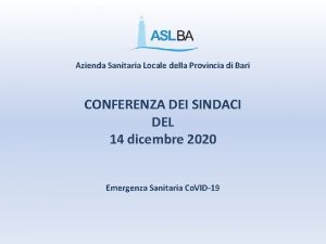 Azienda Sanitaria Locale della Provincia di Bari CONFERENZA