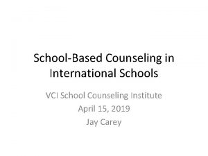 SchoolBased Counseling in International Schools VCI School Counseling