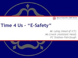 Time 4 Us ESafety Mr Laing Head of