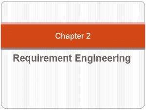 Chapter 2 Requirement Engineering Topics Problem recognition Requirement