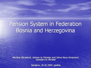 Pension System in Federation Bosnia and Herzegovina Nikolina
