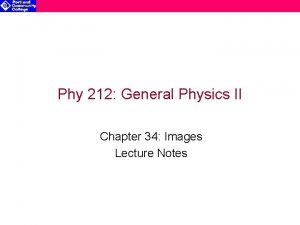 Phy 212 General Physics II Chapter 34 Images