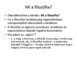 Mi a filozfia Elkerlhetetlen a krds Mi a