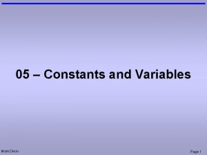 05 Constants and Variables Mark Dixon Page 1