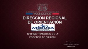 DIRECCIN REGIONAL DE ORIENTACIN INFORME TRIMESTRAL DE LA