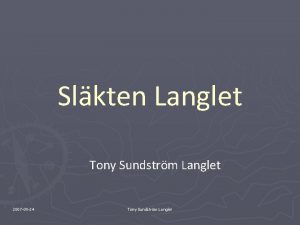 Slkten Langlet Tony Sundstrm Langlet 2007 09 24