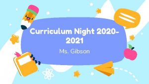 Curriculum Night 20202021 Ms Gibson Teacher Infographic Teacher