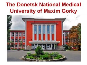 M.gorky donetsk national medical university M.gorky donetsk national medical university