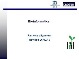 Bioinformatics Pairwise alignment Revised 260210 Introduction Why aligning