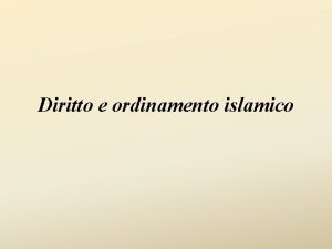 Diritto e ordinamento islamico ISLAM impostazione monista identificazione