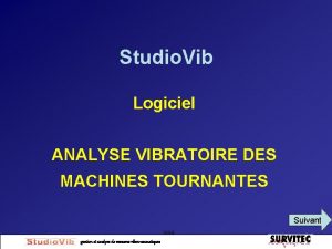 Studio Vib Logiciel ANALYSE VIBRATOIRE DES MACHINES TOURNANTES