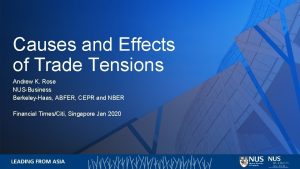 Causes and Effects of Trade Tensions Andrew K