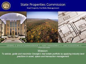 State Properties Commission Real Property Portfolio Management LEASING