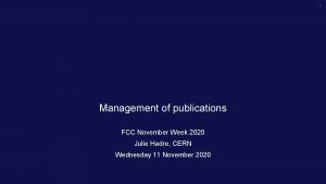 1 Management of publications FCC November Week 2020