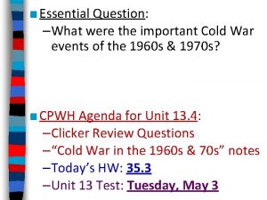 Essential Question What were the important Cold War