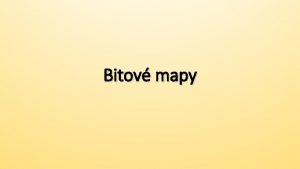 Bitov mapy Digitln reprezentace obrazu Kad pixel obrazu