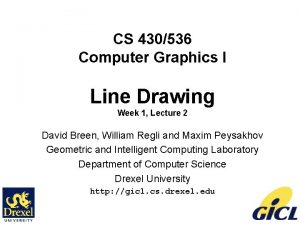 CS 430536 Computer Graphics I Line Drawing Week