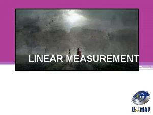 LINEAR MEASUREMENT INTRODUCTION v Measurement of horizontal distance