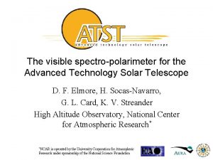 The visible spectropolarimeter for the Advanced Technology Solar