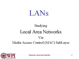 LANs Studying Local Area Networks Via Media Access