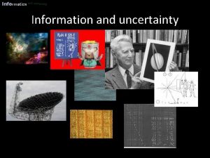 Informatics and computing Information and uncertainty Informatics and
