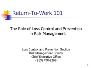ReturnToWork 101 The Role of Loss Control and
