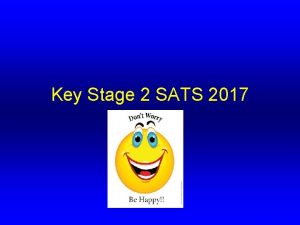 Key Stage 2 SATS 2017 The Timetable Mon