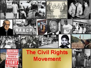 The Civil Rights Movement Civil War Amendments During