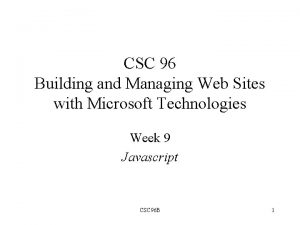 CSC 96 Building and Managing Web Sites with