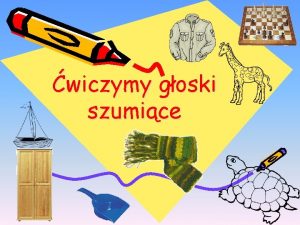 wiczymy goski szumice Jzyk ley wysoko na podniebieniu