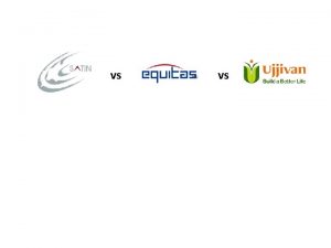 vs vs Agenda Satin Credit Care Equitas Holdings