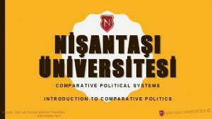 NANTAI NVERSTES COMPARATIVE POLITICAL SYSTEMS INTRODUCTION TO COMPARATIVE